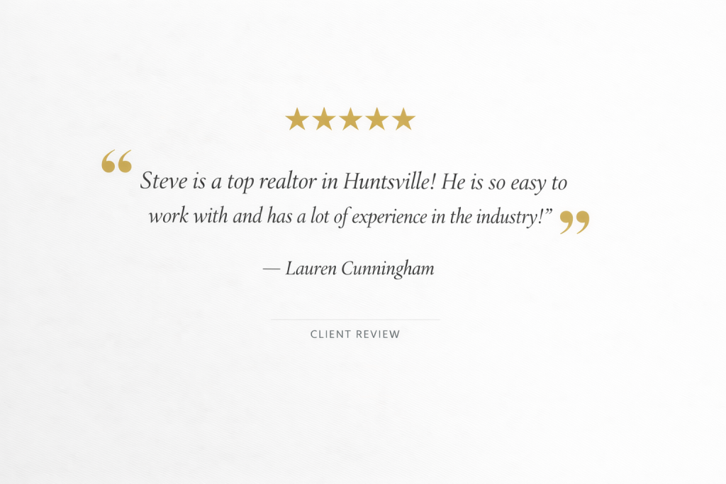 Five-star client review for Steve Stinson from Lauren Cunningham praising his Huntsville real estate experience and how easy he is to work with.