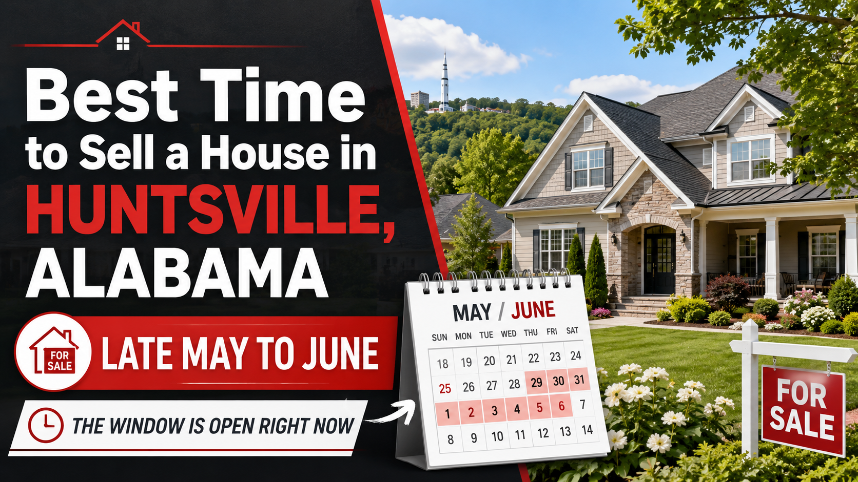 Blog thumbnail showing a Huntsville, Alabama home with a for sale sign and calendar highlighting late May to June as the best time to sell a house.