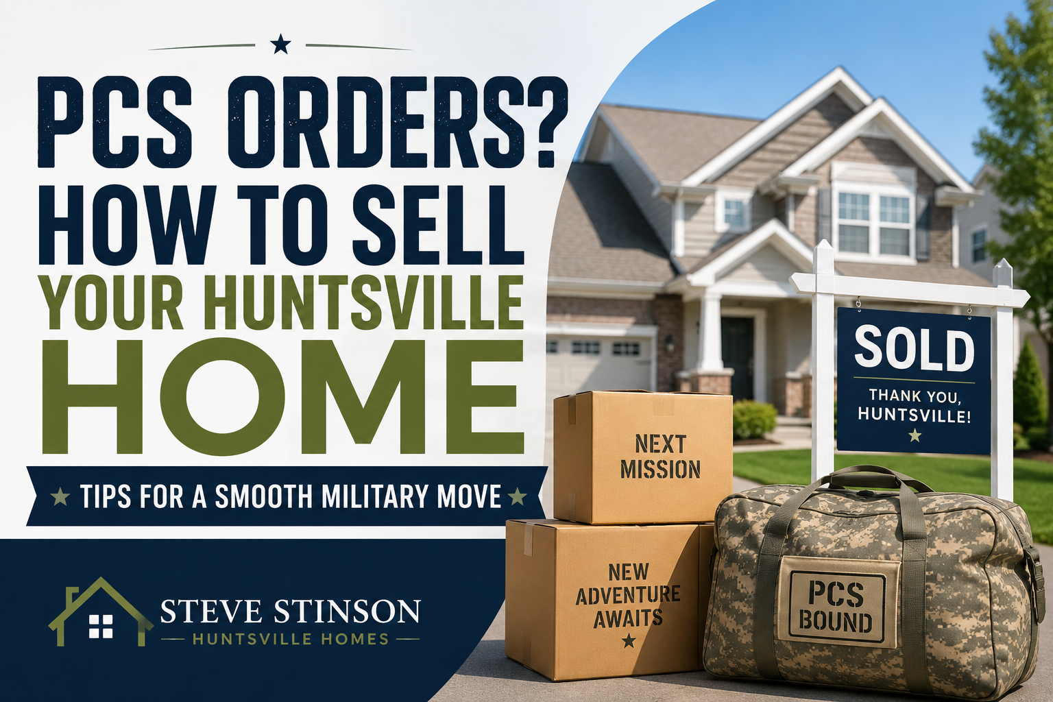 PCS Orders and Your Huntsville Home: How to Sell on a Military Timeline Blog thumbnail showing a Huntsville home, moving boxes, military duffel bag, and sold sign for PCS home sale tips.