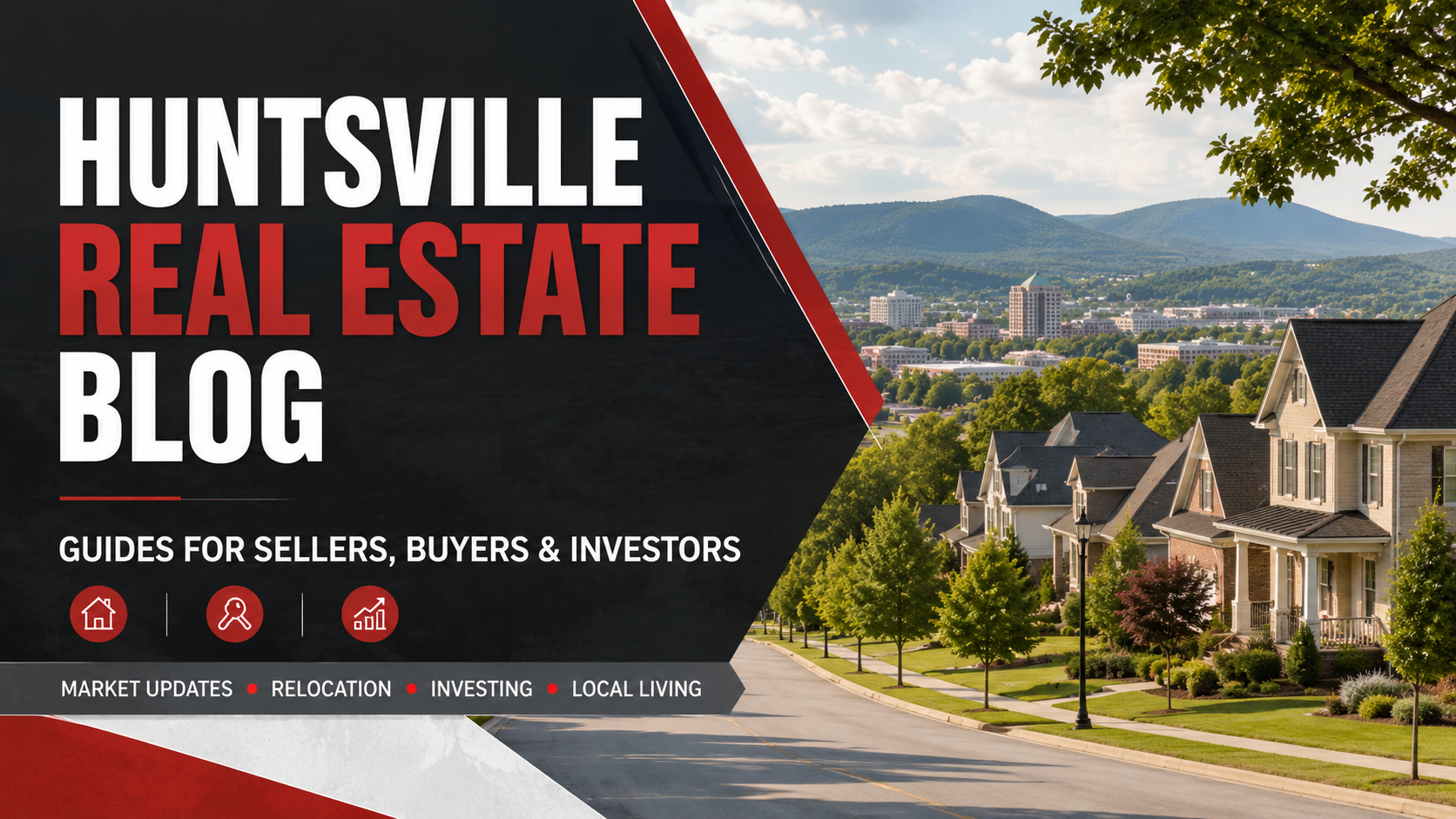 Huntsville Real Estate Blog: Guides for Sellers, Buyers, and Investors Huntsville real estate blog featuring guides for local home sellers, buyers, investors, and people relocating to Madison County.