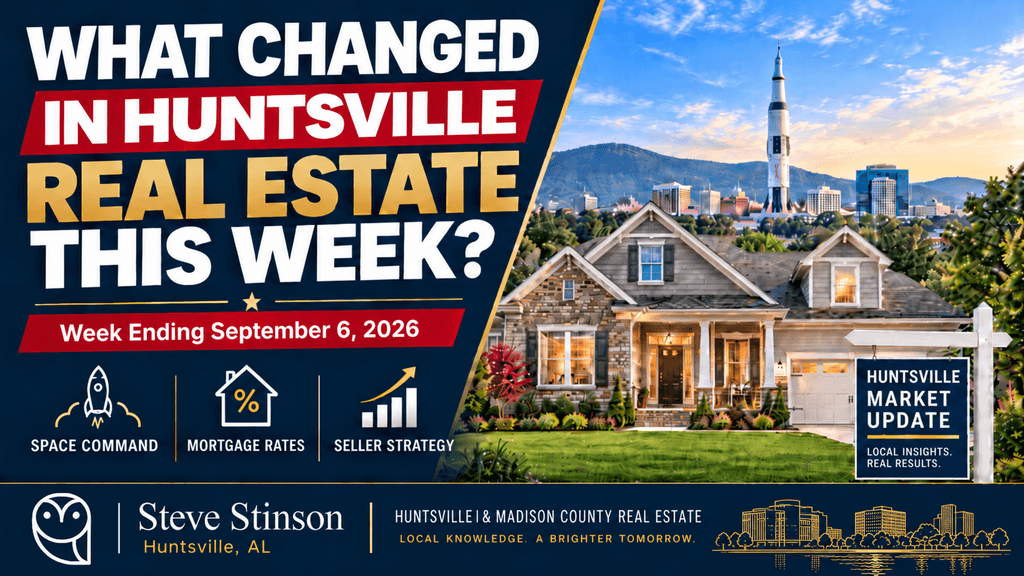 Huntsville real estate weekly update thumbnail for the week ending September 6, 2026, featuring Space Command, mortgage rates, seller strategy, a Huntsville-area home, and downtown Huntsville skyline.